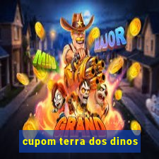 cupom terra dos dinos